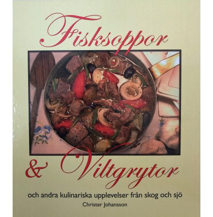 Fisksoppor & Viltgrytor